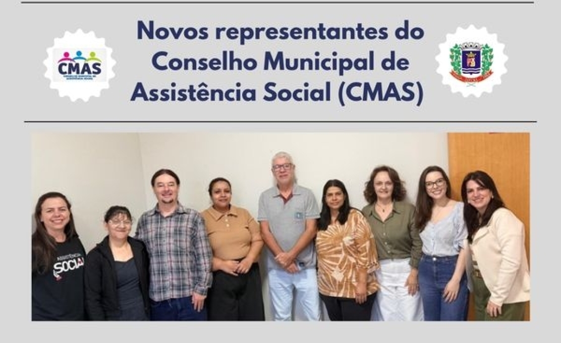 Novos representantes do Conselho Municipal de Assistência Social (CMAS) 
