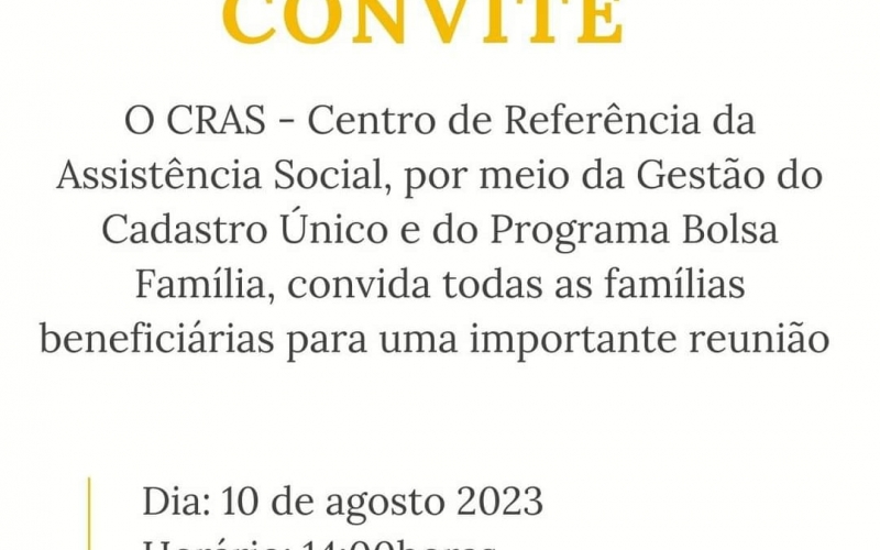O CRAS convida as famílias beneficiárias do Cad. Único e bolsa Família 