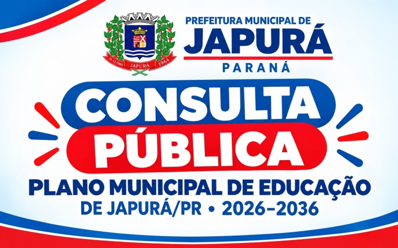 CONSULTA PÚBLICA – PLANO MUNICIPAL DE EDUCAÇÃO DE JAPURÁ/PR 2026–2036