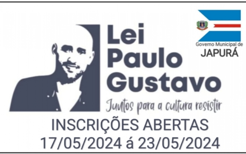 Chamamentos Públicos Nº01/2024 e Nº02/2024 – LEI PAULO GUSTAVO